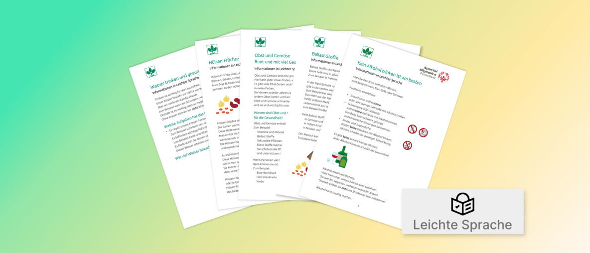 Infoblätter in Leichter Sprache zu den Theman Wasser, Hülsenfrüchte, Obst und Gemüse, Ballaststoffe und Alkohol